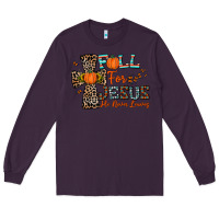 Plum fall for jesus he never leaves Long Sleeve Tee - CowhideDigitalArt