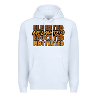 White elevated melanated educated motivated Premium Hoodie - NancyCooperArtShop