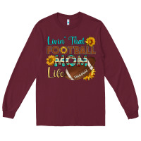 Burgundy livin' that football mom life Long Sleeve Tee - HRA Design Shop