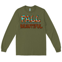 Army Green fall is proof that change is beautiful Long Sleeve Tee - CowhideDigitalArt