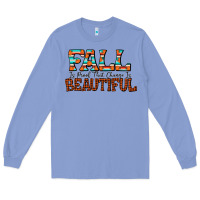 Colony Blue fall is proof that change is beautiful Long Sleeve Tee - CowhideDigitalArt