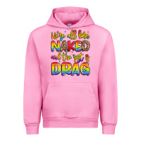 Fuchsia Pink we're all naked and the rest is drag Urban Hoodie - Artiststas