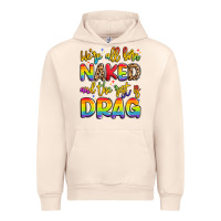 Sandshell we're all naked and the rest is drag Urban Hoodie - Artiststas