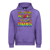 Tulip we're all naked and the rest is drag Urban Hoodie - Artiststas