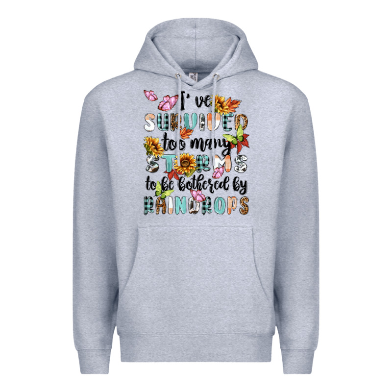 Ive Survived Too Many Storms To Bebothered By Rain Premium Hoodie by MaliasSmallBusiness | Teevron