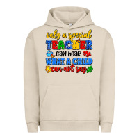 Pigment French Oak only a special teacher can hear what a child can n Urban Hoodie - Artiststas