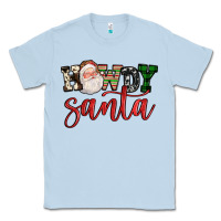 Howdy Santa Classic Tee | Teevron