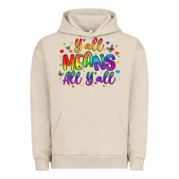 Pigment French Oak y all means all y all Urban Hoodie - Artiststas