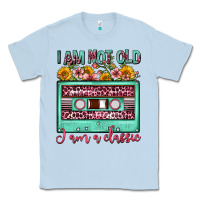Dusty Blue i am not old i am a classic sunflower floral casse Classic Tee - FaDigitalArtStudio