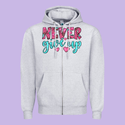 Never Give Up Zipper Hoodie Designed By Jahusdesignshop