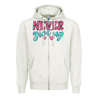 Oatmeal Heather never give up Zipper Hoodie - JahusDesignShop