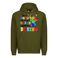 Army Green in a world where you can be anything be kind Premium Hoodie - MaliasSmallBusiness