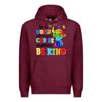 Burgundy in a world where you can be anything be kind Premium Hoodie - MaliasSmallBusiness
