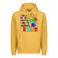 Mustard in a world where you can be anything be kind Premium Hoodie - MaliasSmallBusiness