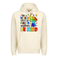 Sandshell in a world where you can be anything be kind Premium Hoodie - MaliasSmallBusiness