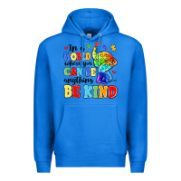 True Royal in a world where you can be anything be kind Premium Hoodie - MaliasSmallBusiness