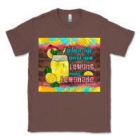 Chestnut when life gives you lemons make lemonade Classic Tee - HRA Design Shop