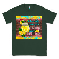 Sports Green when life gives you lemons make lemonade Classic Tee - HRA Design Shop