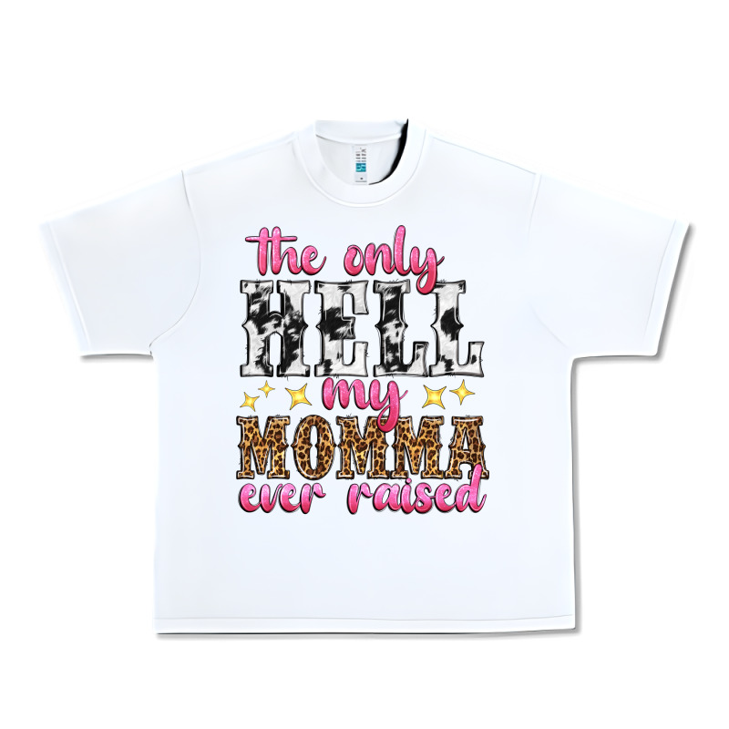 The Only Hell My Momma Ever Raised Urban Heavy Tee by texasbilliewilder | Teevron