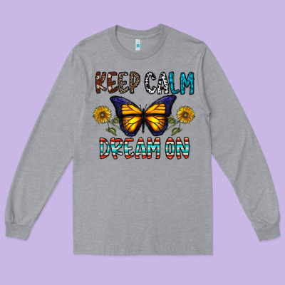 Keep Calm Dream On Long Sleeve Tee Designed By Cowhidedigitalart