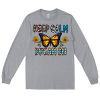 Heather Grey keep calm dream on Long Sleeve Tee - CowhideDigitalArt