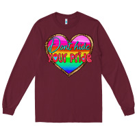 Burgundy dont hide your pride Long Sleeve Tee - HRA Design Shop