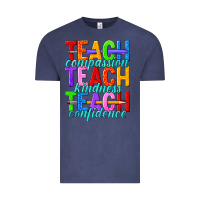 Vintage Denim teach compassion teach kindness teach confidence Vintage Tee - texasbilliewilder