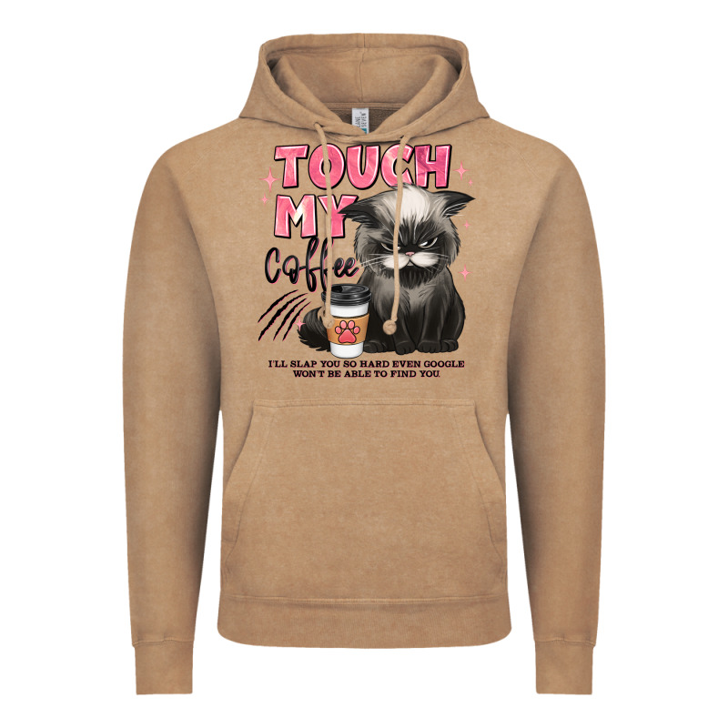 Touch My Coffee And Ill Slap You So Hard Grumpy Ca Vintage Hoodie by JahusDesignShop | Teevron