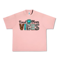 Tired Mom Vibes Urban Heavy Tee | Teevron