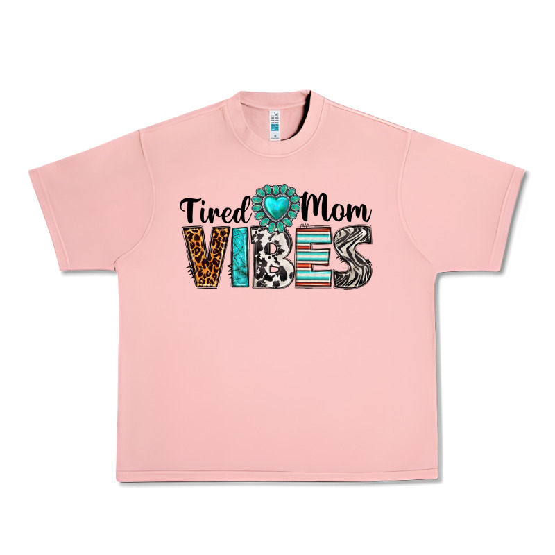 Tired Mom Vibes Urban Heavy Tee by texasbilliewilder | Teevron