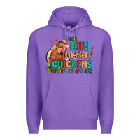 Purple i can buy myself chickens i can hatch my own eggs Premium Hoodie - MaliasSmallBusiness