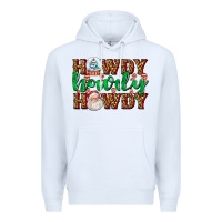 White howdy howdy howdy Premium Hoodie - AdoDesignShop