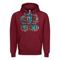 Burgundy first my mother second my friend Zipper Hoodie - AdoDesignShop