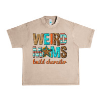 French Oak weird moms build character Urban Heavy Tee - texasbilliewilder