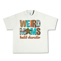 Pistachio weird moms build character Urban Heavy Tee - texasbilliewilder