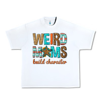 White weird moms build character Urban Heavy Tee - texasbilliewilder