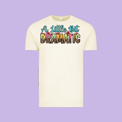 A Little Bit Dramatic Vintage Tee Designed By Zillion Design Studio