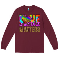 Burgundy love is all that matters Long Sleeve Tee - HRA Design Shop
