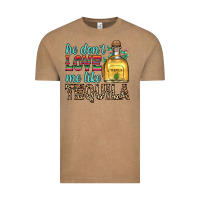 Vintage Coffee he don t love me like tequila Vintage Tee - Zillion Design Studio