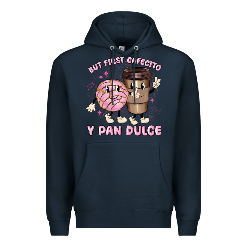 But First Cafecito Y Pan Dulce Premium Hoodie by MaliasSmallBusiness | Teevron