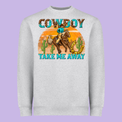 Heavyweight Sweatshirt cowboy take me away
