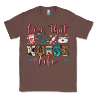 Chestnut livin' that nurse life Classic Tee - FaDigitalArtStudio