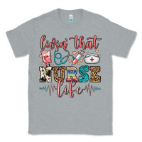Heather Grey livin' that nurse life Classic Tee - FaDigitalArtStudio