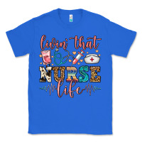 True Royal livin' that nurse life Classic Tee - FaDigitalArtStudio
