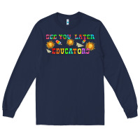Navy see you later educators  libbey glass Long Sleeve Tee - HRA Design Shop