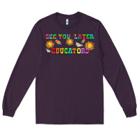 Plum see you later educators  libbey glass Long Sleeve Tee - HRA Design Shop