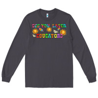 Smoke see you later educators  libbey glass Long Sleeve Tee - HRA Design Shop