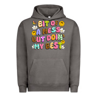 Bit Of A Mess But Doin' My Best Urban Hoodie | Teevron