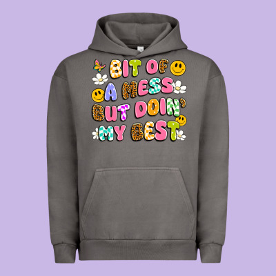 Bit Of A Mess But Doin' My Best Urban Hoodie Designed By Artiststas