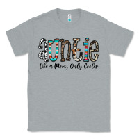Auntie  Like A Mom, Only Cooler Classic Tee | Teevron